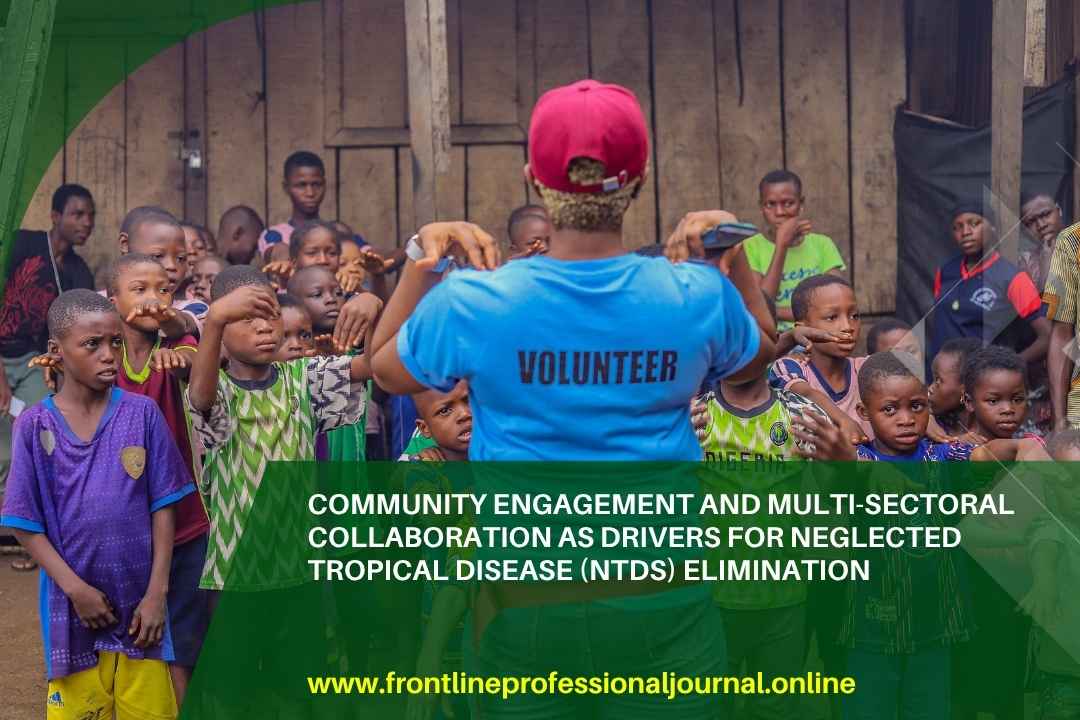 Community engagement and multi-sectoral collaboration as drivers for neglected tropical disease (NTDS) elimination