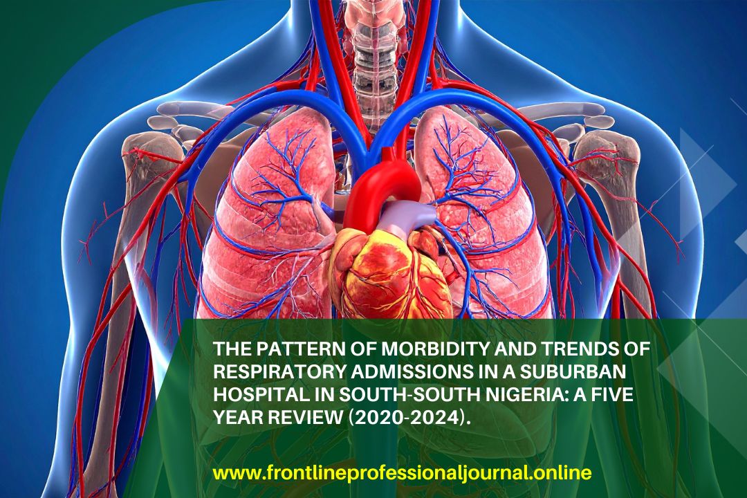 The pattern of morbidity and trends of respiratory admissions in a suburban hospital in South-South Nigeria: a five year review (2020-2024).