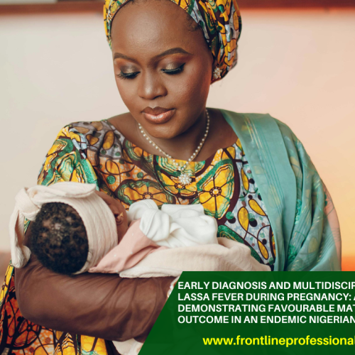Early diagnosis and multidisciplinary care in Lassa fever during pregnancy: A case report demonstrating favourable maternal and fetal outcome in an endemic Nigerian setting