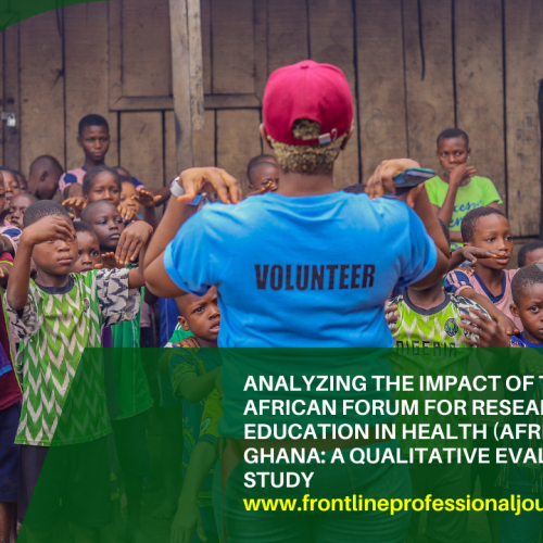 Analyzing the impact of the African forum for Research and education in health (AFREhealth) in Ghana: A qualitative evaluation study