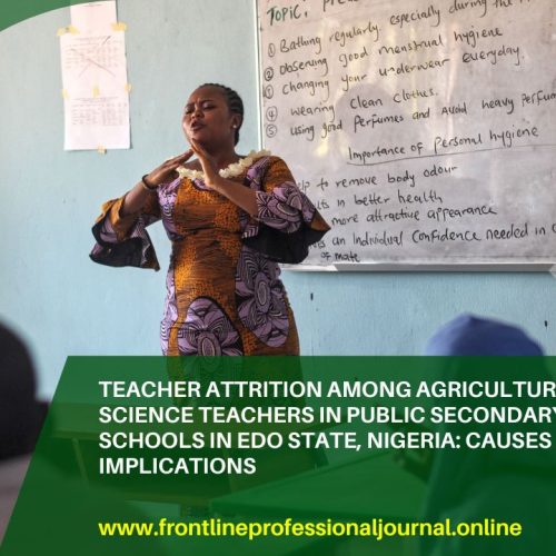 Teacher attrition among agricultural science teachers in public secondary schools in Edo State, Nigeria: Causes and implications